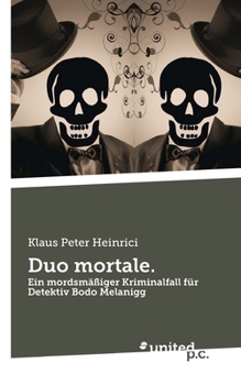 Paperback Duo mortale.: Ein mordsmäßiger Kriminalfall für Detektiv Bodo Melanigg [German] Book