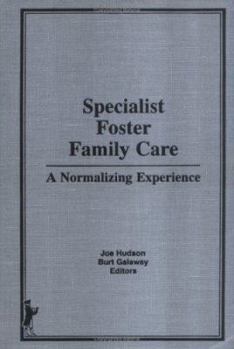 Hardcover Specialist Foster Family Care: A Normalizing Experience Book