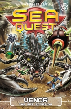 Venor the Sea Scorpion (Sea Quest #19)