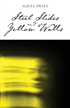 Paperback Steel Slides and Yellow Walls Book