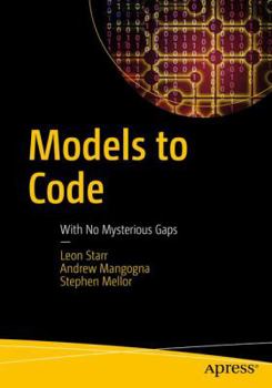 Paperback Models to Code: With No Mysterious Gaps Book