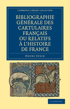 Paperback Bibliographie Générale Des Cartulaires Français Ou Relatifs À l'Histoire de France [French] Book