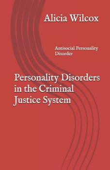 Paperback Personality Disorders in the Criminal Justice System: Antisocial Personality Disorder Book