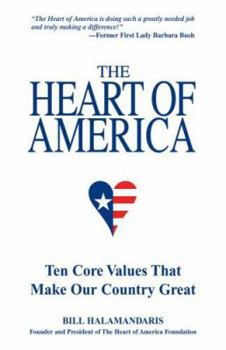 Paperback The Heart of America: Ten Core Values That Make Our Country Great Book