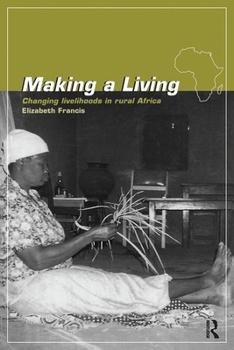 Paperback Making a Living: Changing Livelihoods in Rural Africa Book