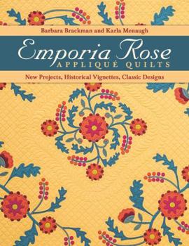 Paperback Emporia Rose Applique Quilts: New Projects, Historical Vignettes, Classic Designs [With Pattern(s)] Book