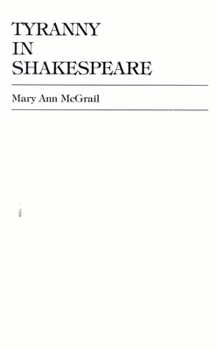 Tyranny in Shakespeare (Applications of Political Theory, 1)