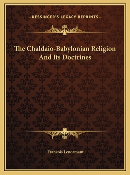 Hardcover The Chaldaio-Babylonian Religion And Its Doctrines Book