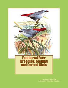 Paperback Feathered Pets: Breeding, Feeding and Care of Birds Book