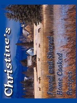 Paperback Christine's Found and shared Home Cooked Recipes Book