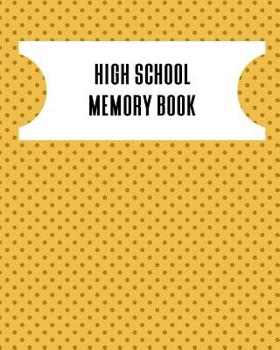 Paperback High School Memory Book: A Keepsake Book For High School Graduates Book