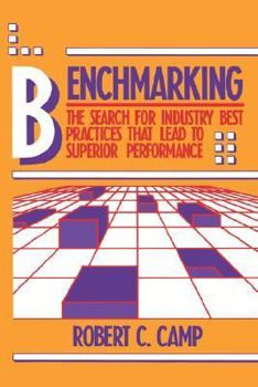 Hardcover Benchmarking: The Search for Industry Best Practices That Lead to Superior Performance Book