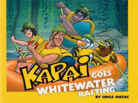 Paperback Kapai Goes Whitewater Rafting Book