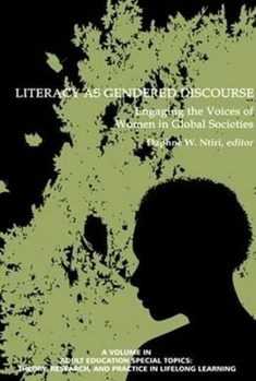Paperback Literacy as Gendered Discourse: Engaging the Voices of Women in Global Societies Book