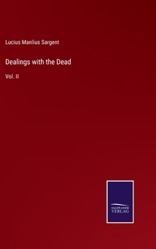 Hardcover Dealings with the Dead: Vol. II Book