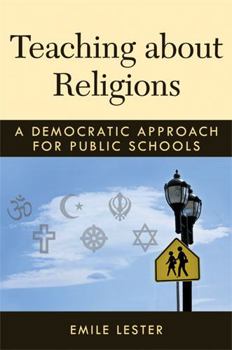 Hardcover Teaching about Religions: A Democratic Approach for Public Schools Book