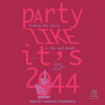 Audio CD Party Like It's 2044: Finding the Funny in Life and Death Book