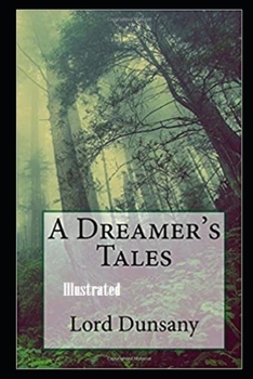 Paperback A Dreamer's Tales Illustrated Book