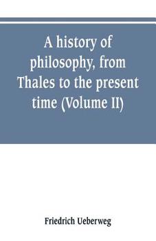 Paperback A history of philosophy, from Thales to the present time (Volume II) History of the Modern philosophy Book