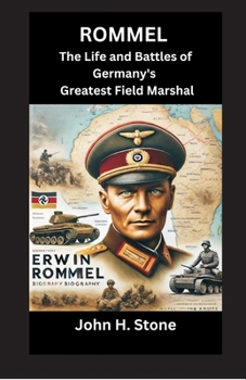 Paperback Rommel: The Life and Battles of Germany's Greatest Field Marshal Book