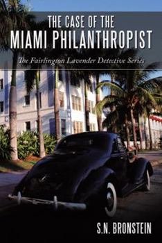 Paperback The Case of the Miami Philanthropist: The Fairlington Lavender Detective Series Book