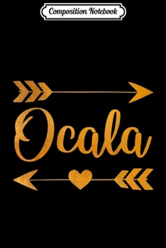 Composition Notebook: OCALA FL FLORIDA Funny City Home Roots USA Women Gift  Journal/Notebook Blank Lined Ruled 6x9 100 Pages