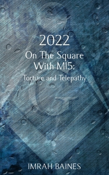Paperback 2022: On The Square With MI5: Torture and Telepathy Book