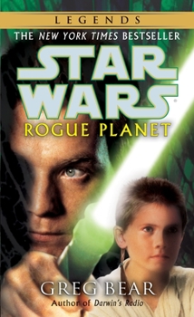 Star Wars: Rogue Planet - Book  of the Star Wars Legends: Novels