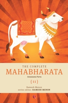 Paperback The Complete Mahabharata [11] Anusasana Parva Book