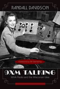 Paperback 9XM Talking: WHA Radio and the Wisconsin Idea Book