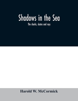 Paperback Shadows in the sea: the sharks, skates and rays Book