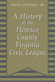 Paperback A History of The Henrico County Virginia Civic League Book