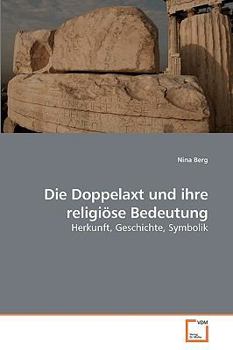 Paperback Die Doppelaxt und ihre religiöse Bedeutung [German] Book