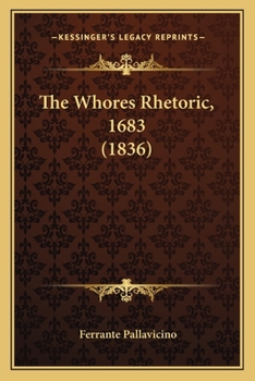 Paperback The Whores Rhetoric, 1683 (1836) Book