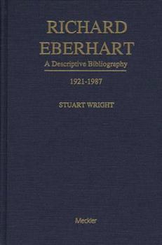 Hardcover Richard Eberhart: A Descriptive Bibliography, 1921-1987 Book