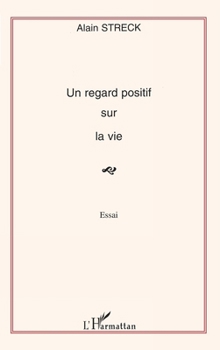 Paperback Un regard positif sur la vie [French] Book