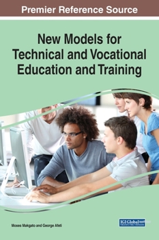 New Models for Technical and Vocational Education and Training (Advances in Higher Education and Professional Development
