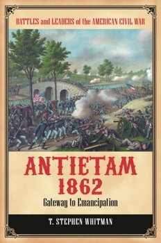 Hardcover Antietam 1862: Gateway to Emancipation Book