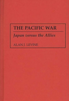 Hardcover The Pacific War: Japan Versus the Allies Book