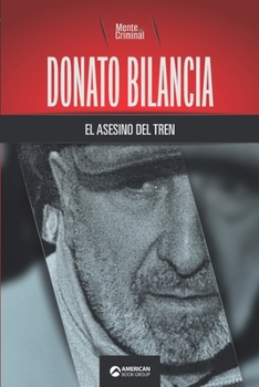 Paperback Donato Bilancia, el asesino del tren [Spanish] Book