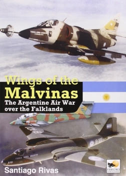 Hardcover Wings of the Malvinas: The Argentine Air War Over the Falklands Book