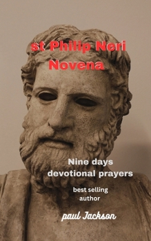 Paperback St Philip Neri Novena: Nine days devotional prayers Book
