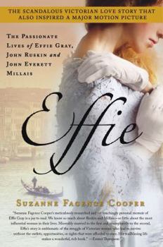 Paperback Effie: The Passionate Lives of Effie Gray, John Ruskin and John Everett Millais Book