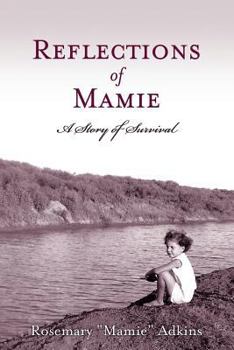 Paperback Reflections of Mamie - A Story of Survival Book