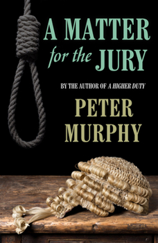 A Matter for the Jury - Book #2 of the Ben Schroeder