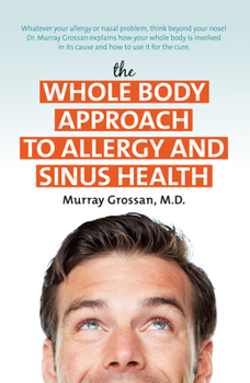 Paperback The Whole Body Approach to Allergy and Sinus Health Book