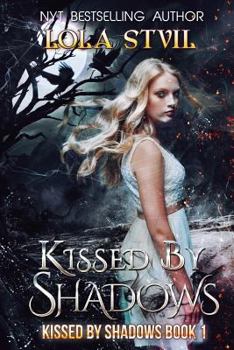 Kissed by Shadows - Book #1 of the Kissed by Shadows