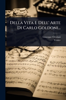 Paperback Della Vita E Dell' Arte Di Carlo Goldoni... [Italian] Book
