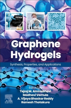 Paperback Graphene Hydrogels: Synthesis, Properties, and Applications Book
