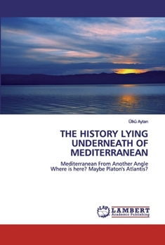 Paperback The History Lying Underneath of Mediterranean Book